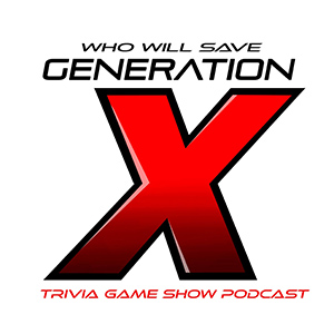 Who Will Save Generation X? Trivia Game Show